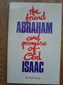 THE FRIEND ABRAHAM AND PROMISE OF GOD ISAAC