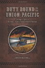 Duty Bound on the Union Pacific One Man's Story of Building Lincoln's Transcontinental Railroad