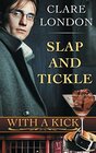 Slap and Tickle With A Kick Book 3
