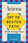 Off the Beaten Path  Arizona A Guide to Unique Places