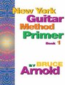 New York Guitar Method Primer Bk 1