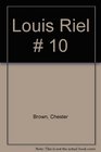 Louis Riel 10