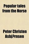 Popular tales from the Norse