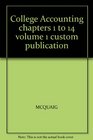 College Accounting chapters 1 to 14 volume 1 custom publication