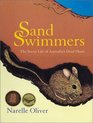 Sand SwimmersThe Secret Life of Australia's Dead Heart