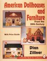 American Dollhouses and Furniture from the 20th Century With Price Guide