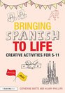 Bringing Spanish to Life Creative activities for 511