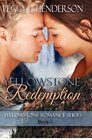 Yellowstone Redemption Yellowstone Romance Series Book 2
