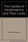 The Castles of Herefordshire and Their Lords