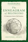 The Enneagram of Belonging A Compassionate Journey of SelfAcceptance