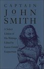 Captain John Smith A Select Edition of His Writings