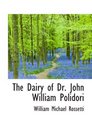 The Dairy of Dr John William Polidori