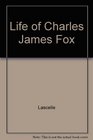 Life of Charles James Fox