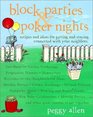 Block Parties  Poker Nights  Recipes and Ideas for Getting and Staying Connected with Your Neighbors