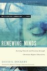 Renewing Minds Serving Church and Society Through Christian Higher Education Revised and Updated