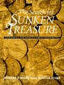 The Search for Sunken Treasure Exploring the World's Great Shipwrecks