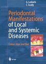 Periodontal Manifestations of Local and Systemic Diseases Colour Atlas and Text