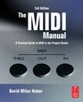 The MIDI Manual Third Edition A Practical Guide to MIDI in the Project Studio