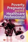 Poverty Pregnancy and the Healthcare Professional
