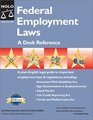 Federal Employment Laws A Desk Reference
