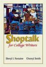 Shoptalk for College Writers