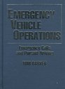 Emergency Vehicle Operations Emergency Calls and Pursuit Driving