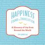 HappinessFound in Translation A Glossary of Joy from Around the World