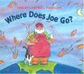 Where Does Joe Go