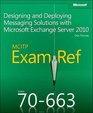 MCITP 70663 Training Guide Designing and Deploying Messaging Solutions with Microsoft Exchange Server 2010