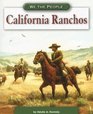 California Ranchos (We the People: Expansion and Reform series) (We the People: Expansion and Reform)