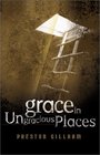 Grace in Ungracious Places