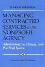 Managing Contracted Services in the Nonprofit Agency Administrative Ethical and Political Issues