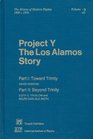 Project Y The Los Alamos Story Part I Toward Trinity Part II Beyond Trinity