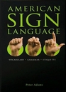 American Sign Language Vocabulary  Grammar  Etiquette