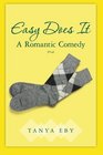 Easy Does It A Romantic Comedy