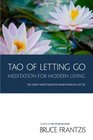 TAO of Letting Go Meditation for Modern Living