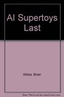 AI Supertoys Last