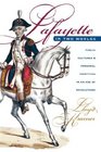 Lafayette in Two Worlds Public Cultures and Personal Identities in an Age of Revolutions