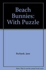 Beach Bunnies With Puzzle