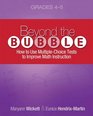Beyond the Bubble  How to Use MultipleChoice Tests to Improve Math Instruction Grades 45