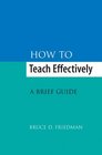 How to Teach Effectively A Brief Guide