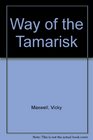 The way of the Tamarisk