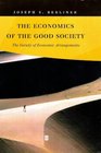 The Economics of the Good Society The Variety of Economic Arrangements