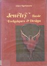 Jewelry Basic Techniques and Design