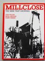 Millclose The Mine That Drowned