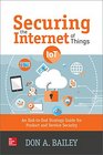 Securing the Internet of Things An EndtoEnd Strategy Guide for Product and Service Security