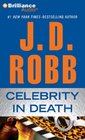 Celebrity in Death (In Death, Bk 34) (Audio CD) (Abridged)