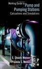 Working Guide to Pump and Pumping Stations Calculations and Simulations