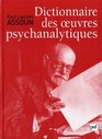 Dictionnaire thmatique historique et critique des oeuvres psychanalytiques