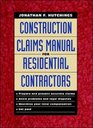 Construction Claims Manual for Residential Contractors